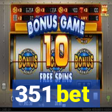 351 bet